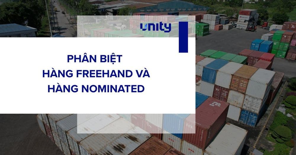 Hàng freehand và hàng nominated là gì? Phân biệt hàng freehand và hàng nominated