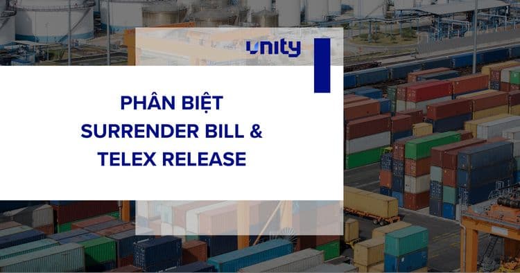 Phân biệt Surrender Bill và Telex Release trong vận tải biển